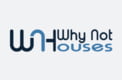 Why Not Houses